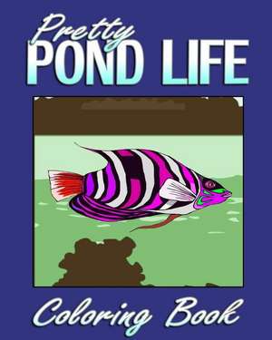 Pretty Pond Life (Coloring Book) de Daisy Robinson