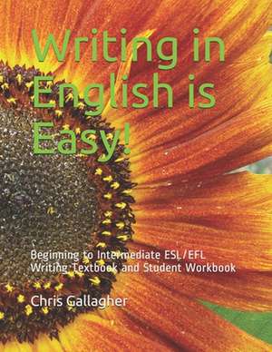 Writing in English Is Easy! de Chris Gallagher