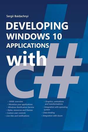 Developing Windows 10 Applications with C# de Sergii Baidachnyi