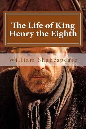 The Life of King Henry the Eighth de William Shakespeare