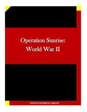 Operation Sunrise de Central Intelligence Agency