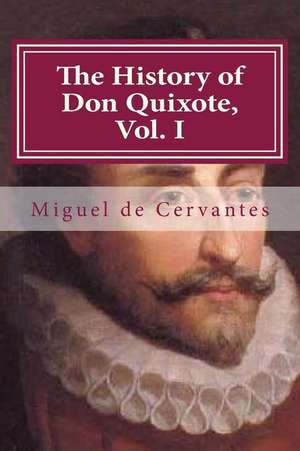 The History of Don Quixote, Vol. I de Miguel De Cervantes