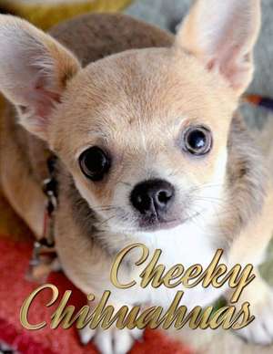 Cheeky Chihuahuas de Ironpower Publishing