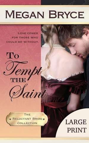 To Tempt the Saint - Large Print de Megan Bryce