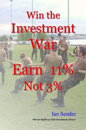 Win the Investment War de Ian Sender