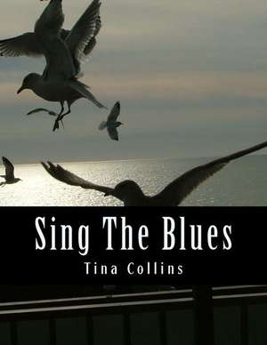 Sing the Blues de Tina Collins