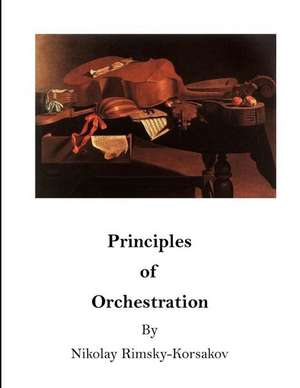 Principles of Orchestration de Nikolay Rimsky-Korsakov