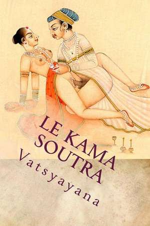 Le Kama Soutra de Vatsyayana