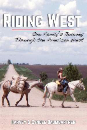 Riding West de Harvey Baumgartner