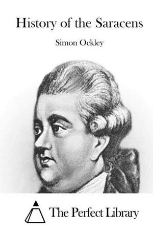 History of the Saracens de Simon Ockley