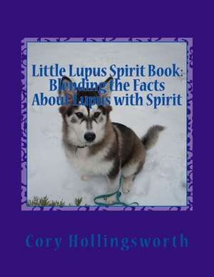 Little Lupus Spirit Book de Cory Hollingsworth