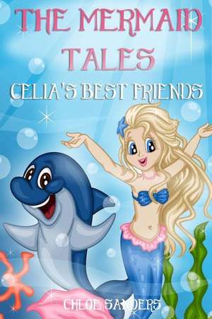 The Mermaid Tales de Chloe Sanders