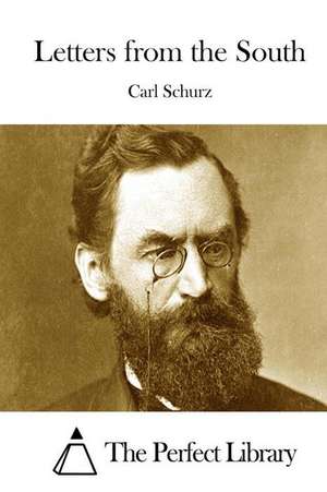 Letters from the South de Carl Schurz