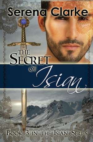 The Secret of Isian de Serena Clarke