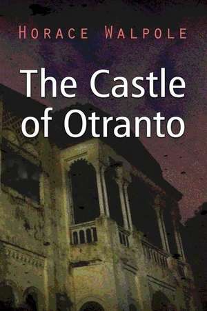 The Castle of Otranto de Horace Walpole