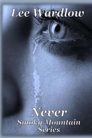 Never de Lee Wardlow