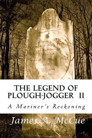 The Legend of Plough-Jogger de James a. McCue