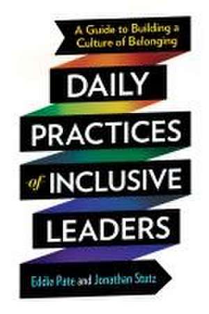 Daily Practices of Inclusive Leaders de Eddie Pate