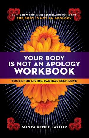 Your Body Is Not an Apology Workbook de Sonya Renee Taylor