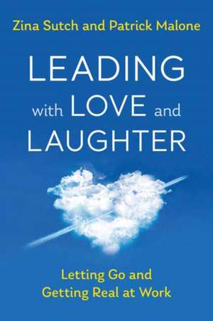 Leading with Love and Laughter de Zina Sutch