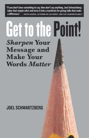 Get to the Point! de Joel Schwartzberg