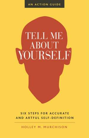 Tell Me about Yourself de Murchison, Holley M.