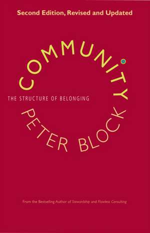 Community: The Structure of Belonging de Peter Block