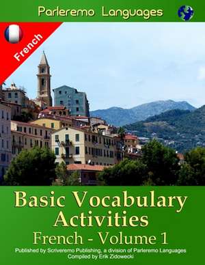 Parleremo Languages Basic Vocabulary Activities French - Volume 1 de Erik Zidowecki