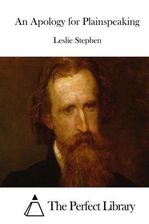 An Apology for Plainspeaking de Leslie Stephen