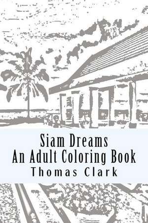 Siam Dreams de Thomas Clark