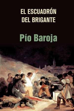 El Escuadron del Brigante de Pio Baroja