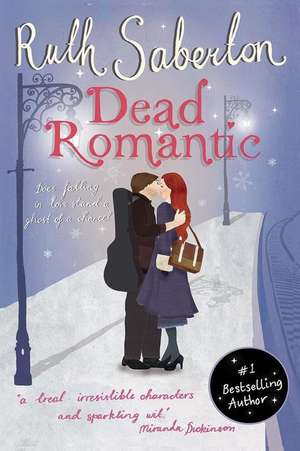 Dead Romantic de Ruth Saberton