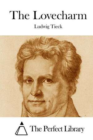 The Lovecharm de Ludwig Tieck