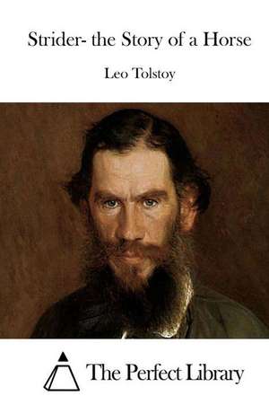 Strider- The Story of a Horse de Leo Nikolayevich Tolstoy