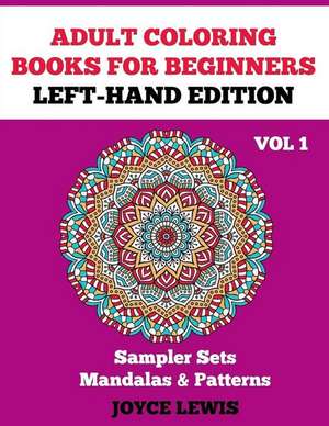 Adult Coloring Books for Beginners - Left-Hand Edition de Joyce Lewis