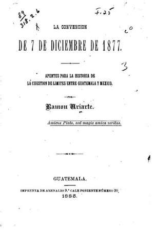 La Convencion de 7 de Diciembre de 1877 de Ramon Uriarte