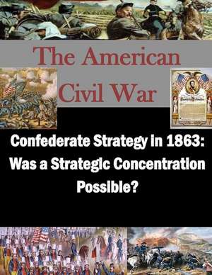 Confederate Strategy in 1863 de School of Advanced Military Studies