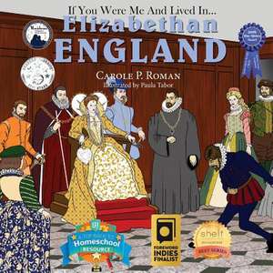 If You Were Me and Lived In... Elizabethan England de Carole P. Roman