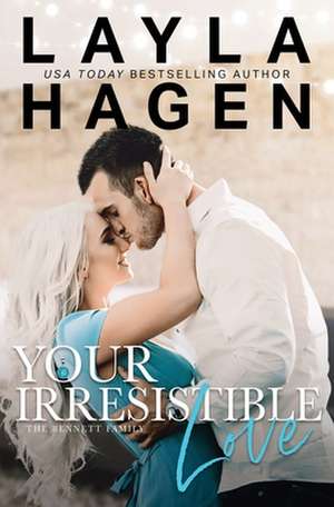 Your Irresistible Love de Layla Hagen