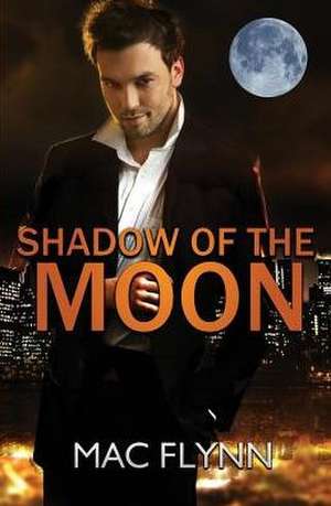 Shadow of the Moon (Werewolf / Shifter Mystery Romance) de Mac Flynn