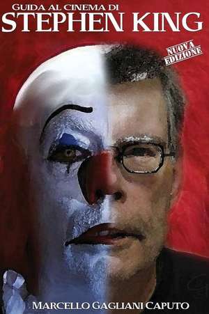 Guida Al Cinema Di Stephen King de Marcello Gagliani Caputo