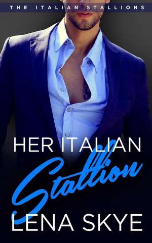 Her Italian Stallion de Lena Skye