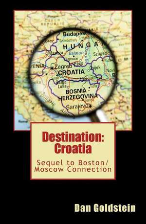 Destination Croatia de Dan Goldstein