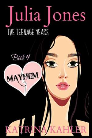 Julia Jones - The Teenage Years - Book 4 de Katrina Kahler