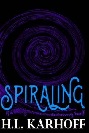 Spiraling de H. L. Karhoff