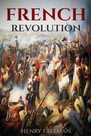 French Revolution de Henry Freeman