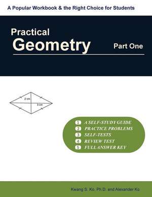 Practical Geometry (Part One) de Dr Kwang S. Ko