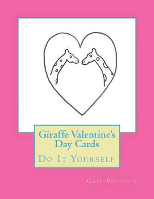 Giraffe Valentine's Day Cards de Gail Forsyth