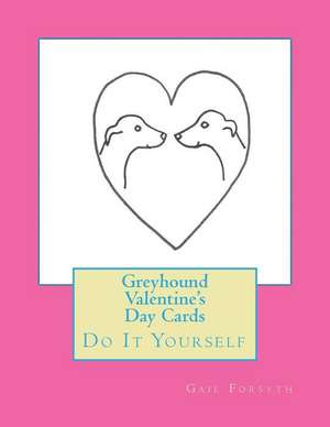 Greyhound Valentine's Day Cards de Gail Forsyth