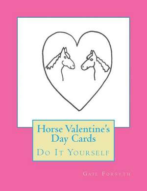 Horse Valentine's Day Cards de Gail Forsyth